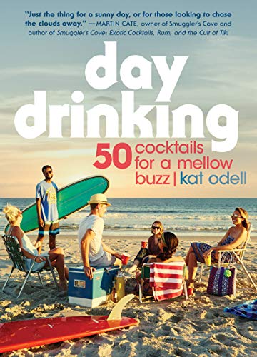 Télécharger Day Drinking: 50 Cocktails for a Mellow Buzz Gratuit