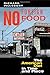 No Foreign Food: The American Diet In Time And Place (Geographies of the Imagination) - Pillsbury, Richard