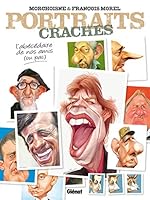 Portraits crachés: L'Abécédaire de nos amis (ou pas) (Humour) (French Edition) 2344010343 Book Cover