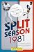 Split Season: 1981: Fernandomania, the Bronx Zoo, and the Strike that Saved Baseball