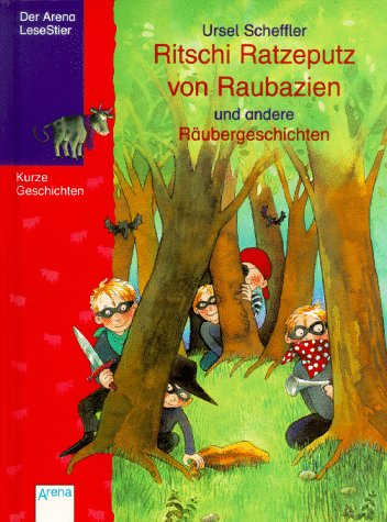 Preisvergleich Produktbild Ritschi Ratzeputz von Raubazien und andere Räubergeschichten: In neuer Rechtschreibung