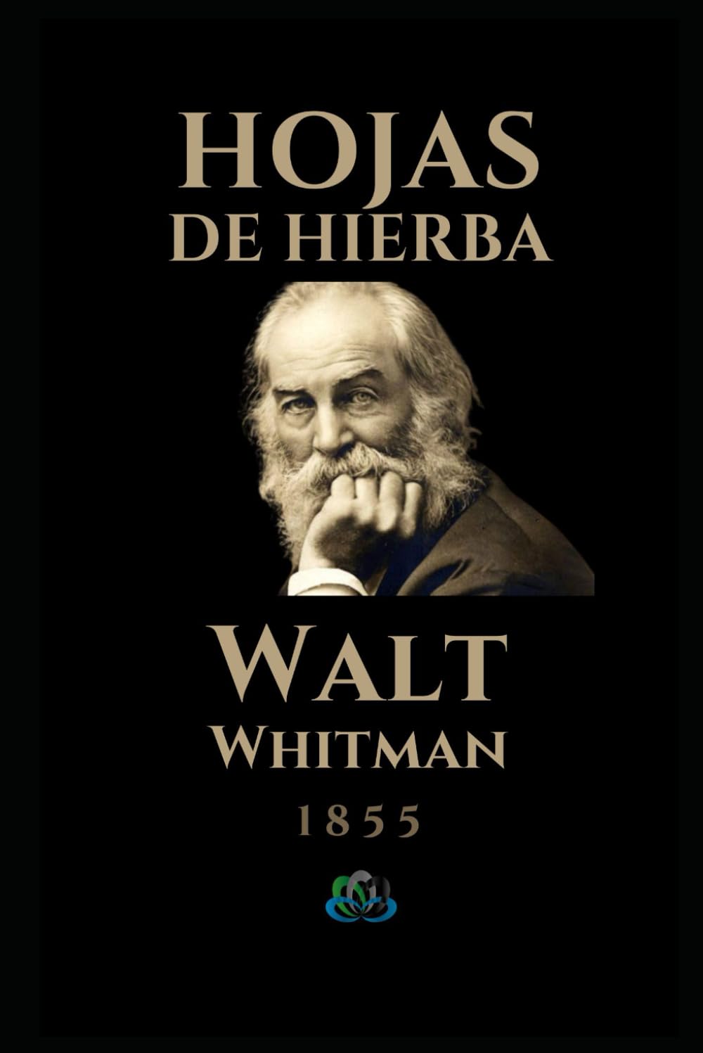 HOJAS DE HIERBA: 1855 (Spanish Edition)