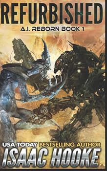 Refurbished - Book #1 of the AI Reborn