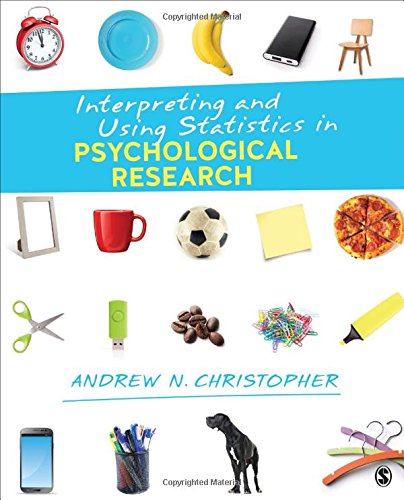 Interpreting and Using Statistics in Psychological Research