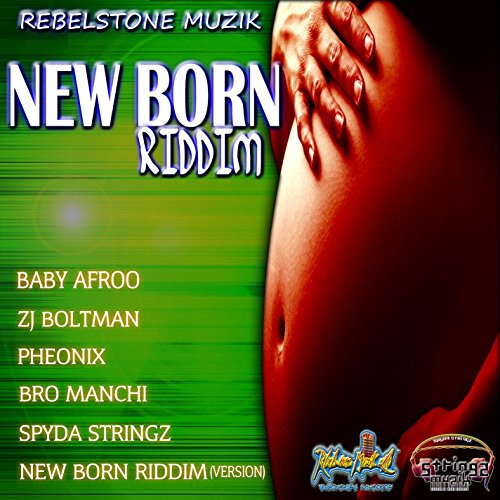 New Born Riddim - Various Artists - Rebels'tone Muzik Lab