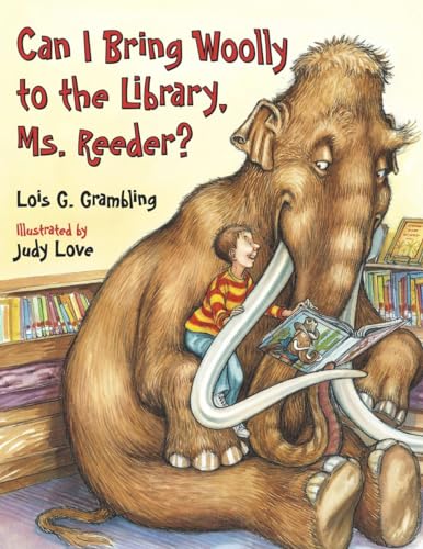 Can I Bring Woolly to the Library, Ms. Reeder? (Prehistoric Pets)