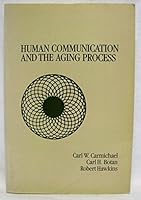 Human Communication and the Aging Process 0881333263 Book Cover