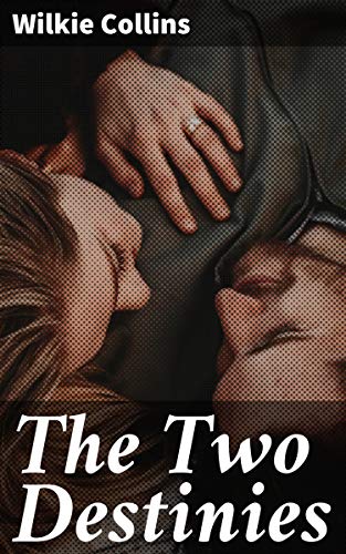 The Two Destinies: Unraveling Fate and Secrets in Victorian England: