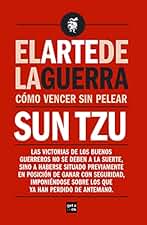 El arte de la guerra: Cómo vencer sin pelear