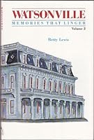 Watsonville Memories That Linger - Vol.2 0934136084 Book Cover