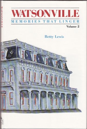 Watsonville: Memories That Linger, Volume 2 0934136084 Book Cover