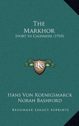 The Markhor: Sport In Cashmere (1910)