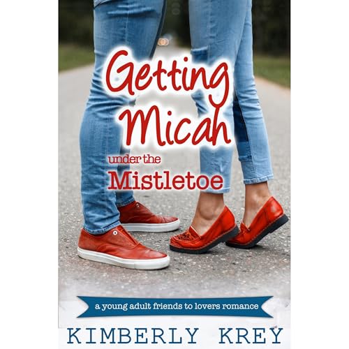 Getting Micah Under the Mistletoe by Kimberly Krey episode artwork