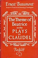 The Theme of Beatrice in the Plays of Claudel B0000CJ053 Book Cover