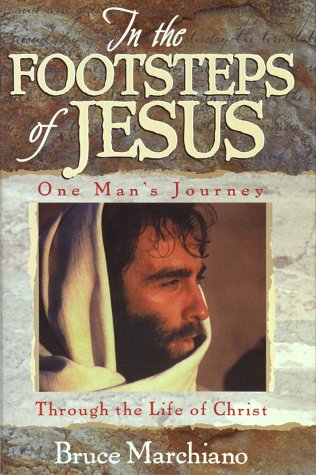 Cover of In the Footsteps of Jesus: One Man's Journey through the Life of Christ