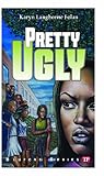 Pretty Ugly (Bluford Series #18) (Bluford High Series #18)