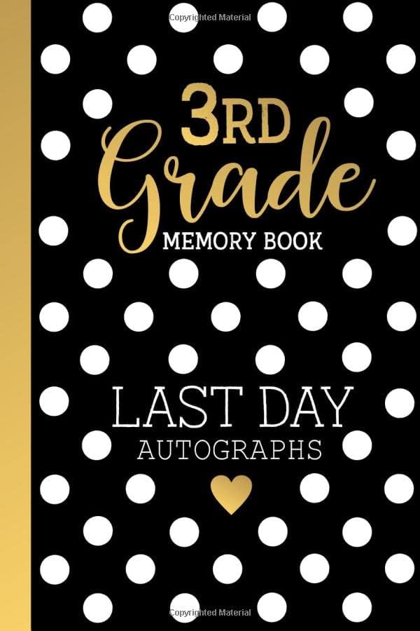 3rd Grade Memory Book Last Day Autographs: Keepsake For Students And Teachers - End Of School Year Memory Album - Third Grade Graduation Gifts for Boys Girls - Signatures Blank Scrapbook To Sign