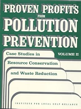 Paperback Proven Profits from Pollution Prevention, Vol. 2: Case Studies in Resource Conservation and Waste Reduction Book