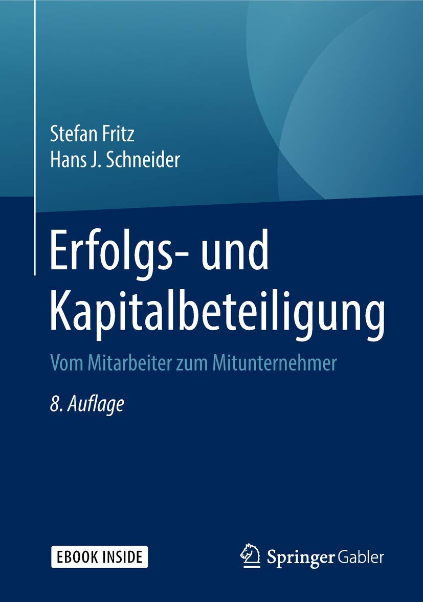 Erfolgs- Und Kapitalbeteiligung: Vom Mitarbeiter Zum Mitunternehmer