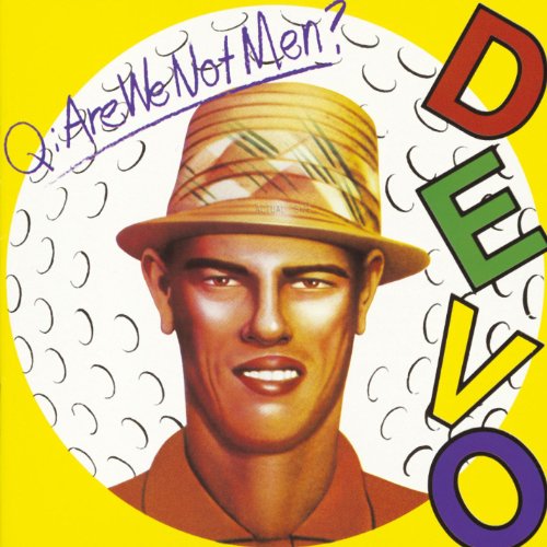 Q: Are We Not Men? We Are Devo