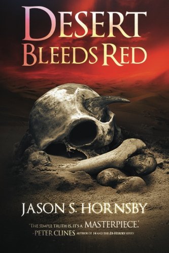 Desert Bleeds Red: A Novel of the East