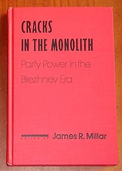 Hardcover Cracks in the Monolith: Party Power in the Brezhnev Era: Party Power in the Brezhnev Era Book