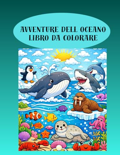Avventure dell oceano libro da colorare: ocean adventures colouring in book