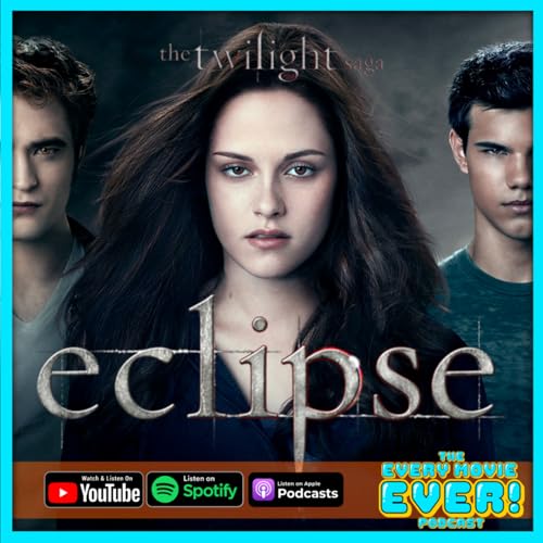 The Twilight Saga Eclipse (2010): The Soft Reboot The Franchise Needed Or Complete Reframe Of The Entire Twilight Universe?