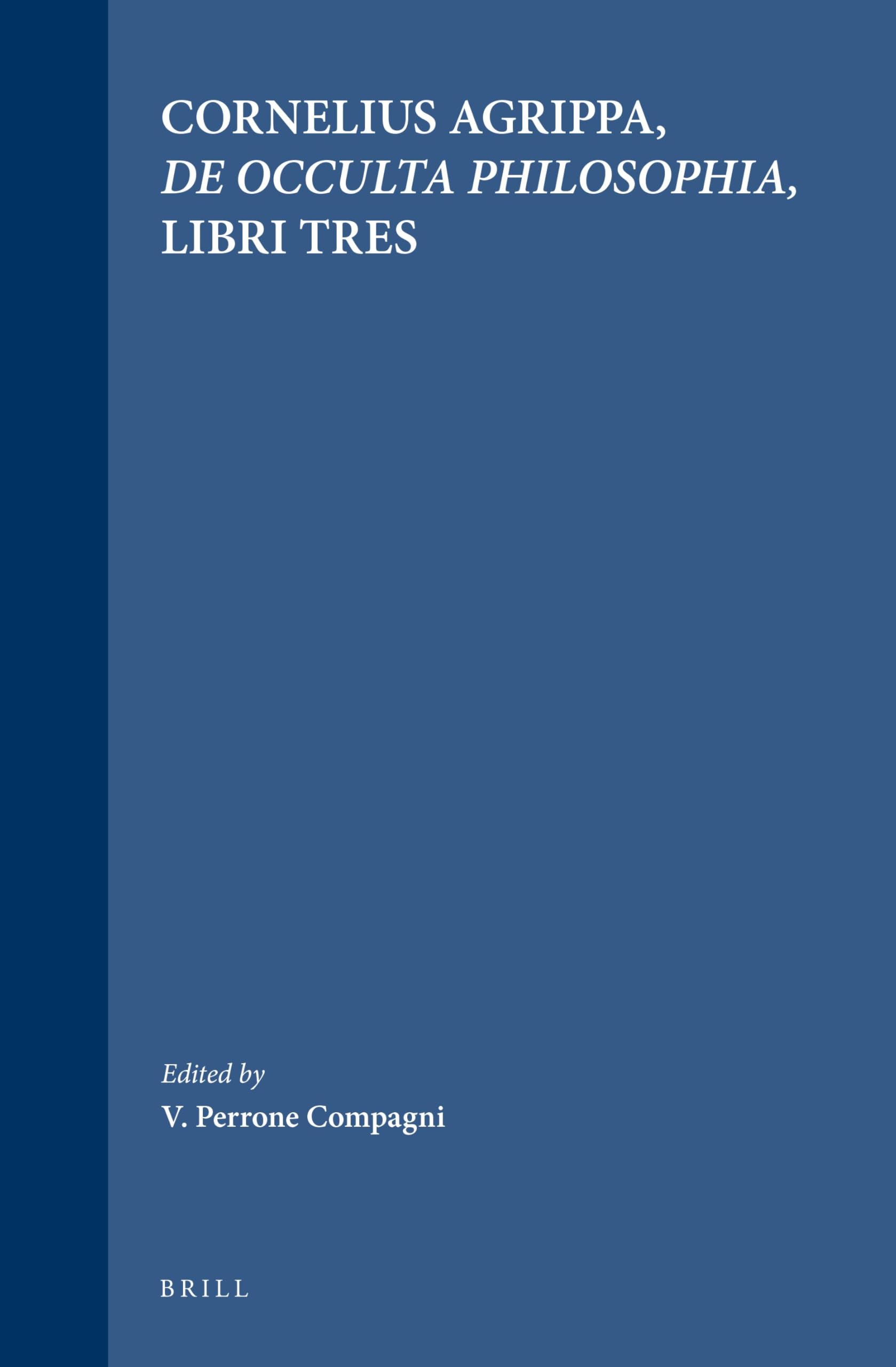 De occulta philosophia, libri tres: 48 (Studies in the History of Christian Traditions, 48)