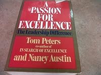 A Passion For Excellence: The Leadership Difference by Tom Peters B01FIXW1SC Book Cover