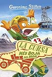 La cursa més boja del món: Geronimo Stilton 6 (GERONIMO STILTON. ELS GROCS)