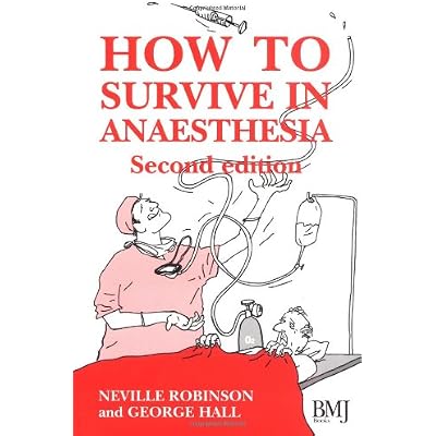 How to Survive in Anaesthesia