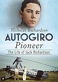 autogiro telia  Autogiro Pioneer: The Life of Jack Richardson