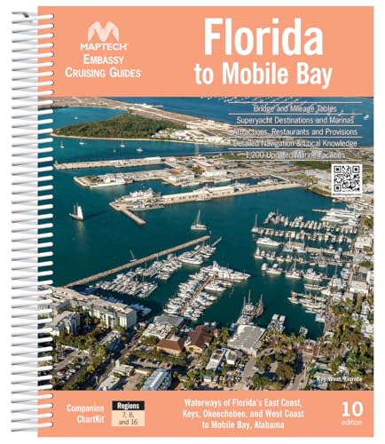 MAPTECH Embassy Cruising Guide Florida to Mobile Bay, 10th Edition, Spiral Bound, Waterways Navigation Resource with Marina Listings and GPS Waypoints