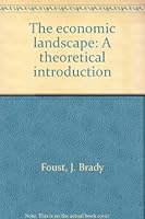 The economic landscape: A theoretical introduction 0675084326 Book Cover