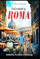 UN’ESTATE A ROMA: Una fiaba moderna (Italian Edition) 1971866687 Book Cover