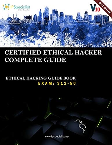 Certified Ethical Hacker Complete Training Guide with Practice Questions & Labs: Exam: 312-50