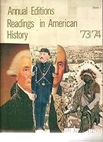 Annual Editions Readings in American History '73/'74, Volume 1 B000E22J3U Book Cover