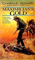 Maximilian's Gold 0449132986 Book Cover