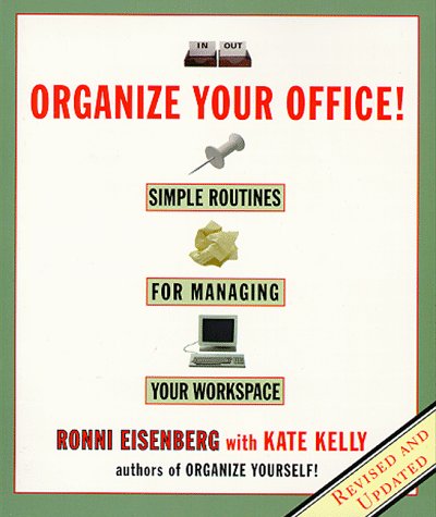 Organize Your Office: Revised Routines for Managing Your Workspace ...