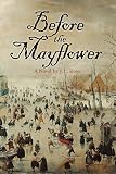 Before the Mayflower: A Novel
