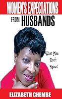 Women's Expectations from a Husband: What Men Don't Know 1514609371 Book Cover
