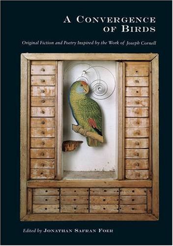 Buy A Convergence of Birds: Original Fiction and Poetry Inspired by the Work of Joseph Cornell — BookShops.in
