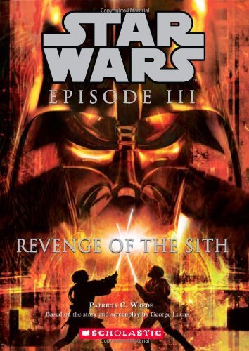 Revenge of the Sith (Star Wars: Episode III): Junior Novelization by Patricia C. Wrede (1-May ...