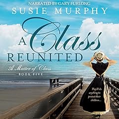 A Class Reunited Audiolibro Por Susie Murphy arte de portada