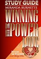 Winning With the Power of Love Study Guide: How to Love Your Way to Victory 0999893815 Book Cover