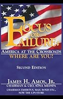 Focus or Failure: America at the Crossroads, Where Are You? 0937539333 Book Cover