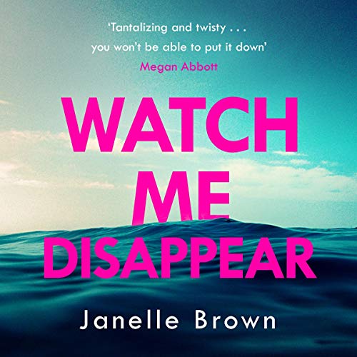 Amazon.co.jp Watch Me Disappear (Audible Audio Edition) Janelle Brown