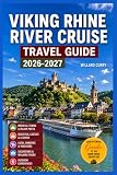 Viking Rhine River Cruise Travel Guide 2026-2027: Medieval Towns, Major Ports & Destinations With Beautiful Castles, Legends & Vineyards, Local ... Outdoor Experiences (WanderVista Collection)