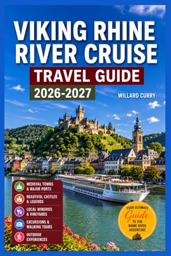 Viking Rhine River Cruise Travel Guide 2026-2027: Medieval Towns, Major Ports & Destinations With Beautiful Castles, Legends & Vineyards, Local ... Outdoor Experiences (WanderVista Collection)